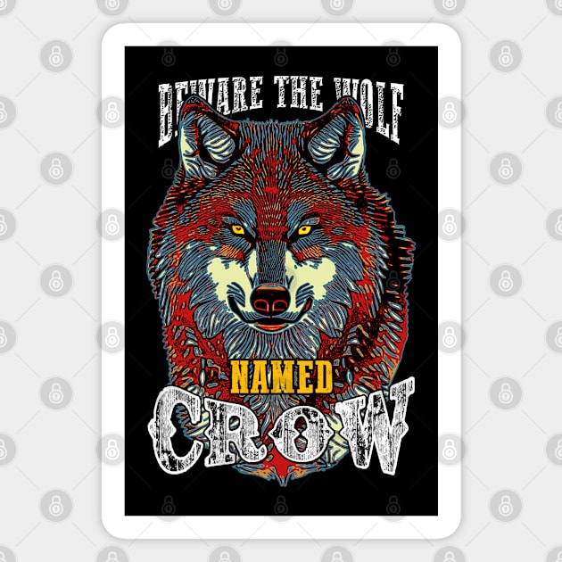 Beware the Wolf Named Crow Magnet by triggerleo